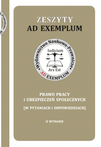 ZESZYTY AD EXEMPLUM - PRAWO PRACY i UBEZPIECZEŃ SPOŁECZNYCH - WYDANIE II